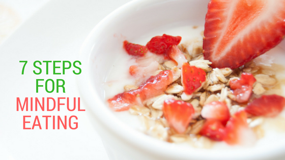 7 Steps for Mindful Eating